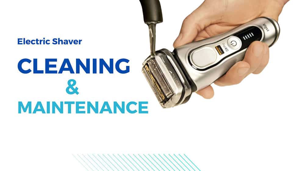 guide to clean and maintain your electric shaver